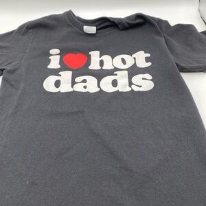 I LOVE HOT DADS funny TEE T SHIRT Small SM Skate heart